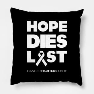 Hope Dies Last White Print Pillow