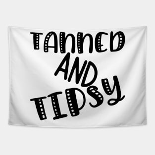 Tanned and Tipsy. Fun Summer, Beach, Sand, Surf Design. Tapestry