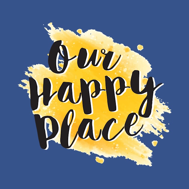 Our Happy Place by thedailysoe