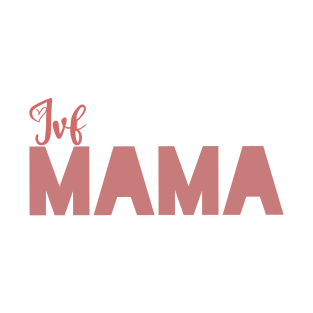 IVF Mama T-Shirt