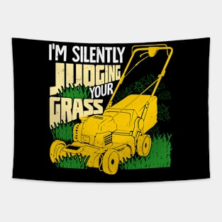 I'm Silently Judging Your Grass Gardener Gift Tapestry