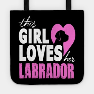 this girl loves her labrador t-shirt Tote