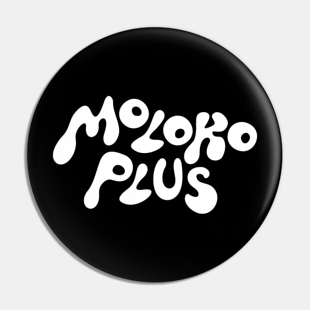 Moloko Plus Pin by marieltoigo