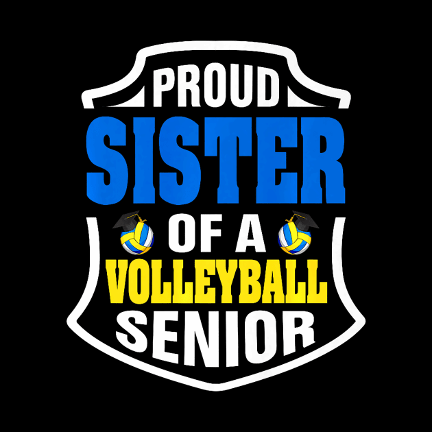 Proud Sister Of A Volleyball Senior Graduation Premium by jadolomadolo