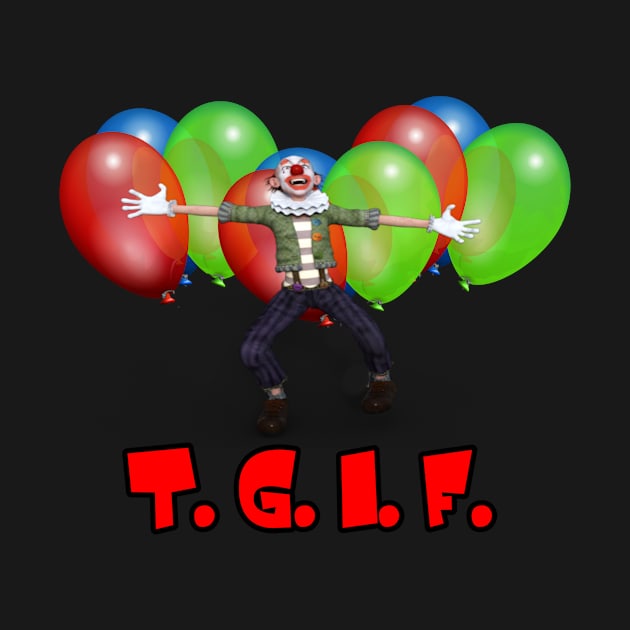 T.G.I.F by TLHolley-Shop