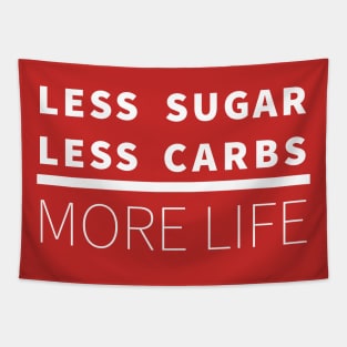 Less Sugar, Less Carbs ... More Life (Red) Tapestry