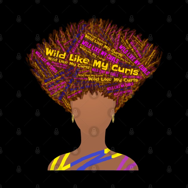 Wild Like My Curls Upward Curly Hairstyle (Black Background) by Art By LM Designs 