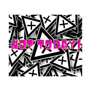 Not today text - T-shirt  mug coffee mug apparel sticker hoodie T-Shirt