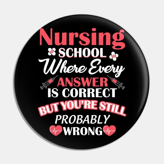 Nursing School Student T-Shirt Gift For Nurse Lovers Pin by danielsho90