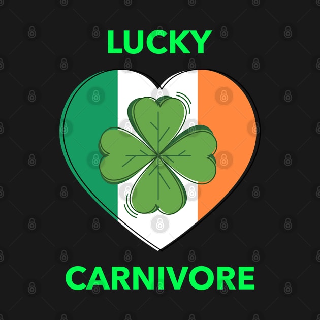 Carnivore Saint Patrick's Day T-shirt, Lucky Carnivore, Carnivore St. Patrick's Day, Zero Carb, Keto, Ketogenic, lucky, kiss me, beer by AbsurdStore