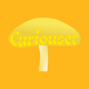 Curiouser Yellow Mushroom from Alice in Wonderland - Yellow T-Shirt