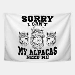 my alpaca need me alpaca lover Tapestry