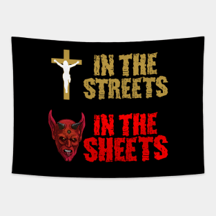 Jesus is the streets Devil in the sheets Tapestry