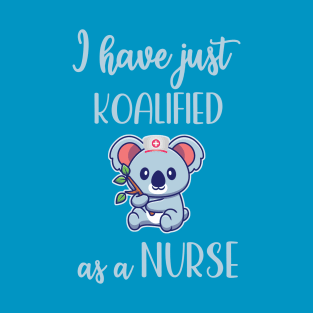 Koala bear just koalified as a nurse syringe beary funny T-Shirt