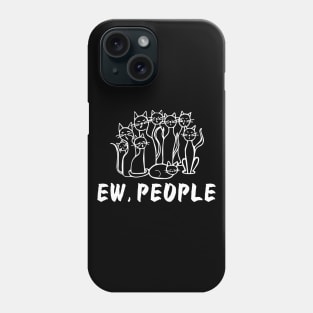 Ew People Phone Case