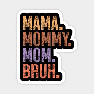 Retro Mama Mommy Mom Bruh Mothers day gift Magnet
