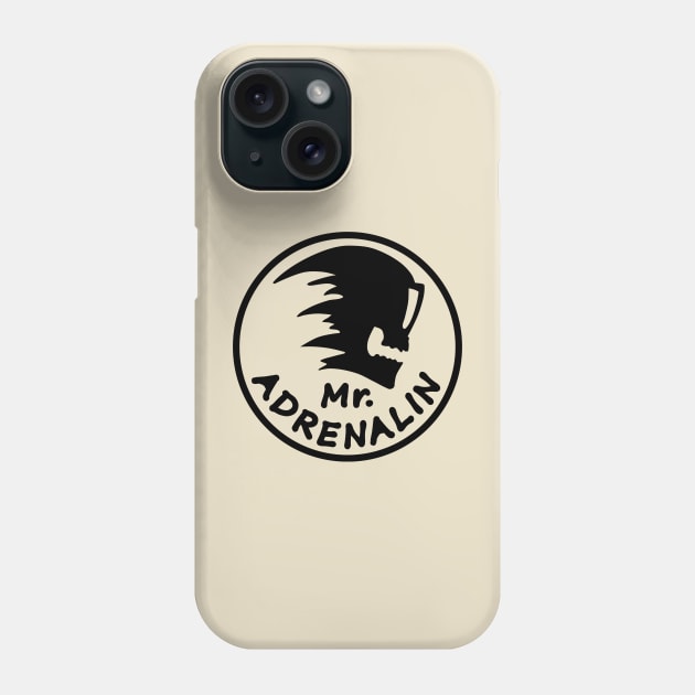 Mr. Adrenalin Phone Case by sibosssr