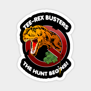 Tee-Rex Busters - The Hunt Begins! Magnet