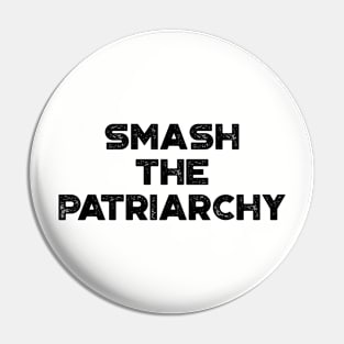 Smash The Patriarchy Vintage Retro Pin