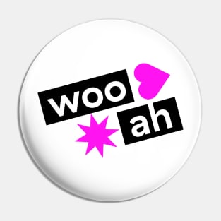 2WOO! AH! Pin