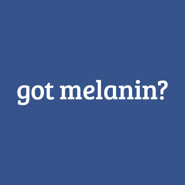 Discover Got Melanin? - African American - T-Shirt