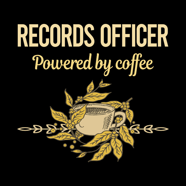 Powered By Coffee Records Officer by lainetexterbxe49