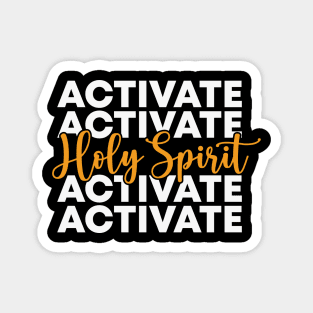 Holy Spirite Activate Mom Life Funny Trendy Quote Magnet