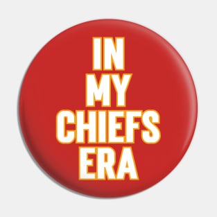 In My Chiefs Era v4 Pin