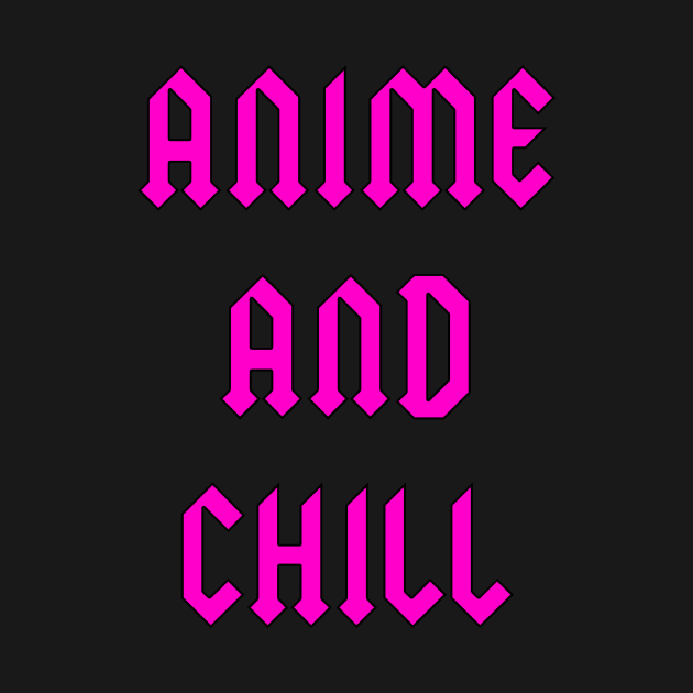 Anime and chill by teakatir