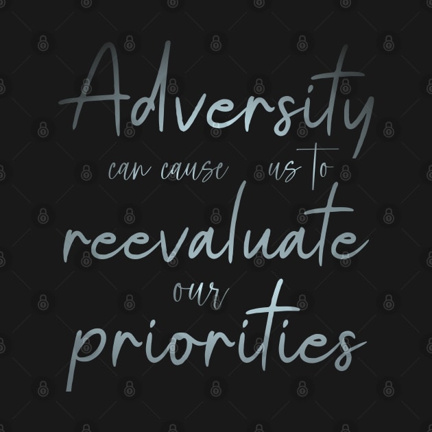 Adversity can cause us to reevaluate our priorities, Mental wellbeing by FlyingWhale369