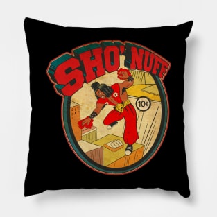 SHO NUFF IS BACK FIGHTING Pillow