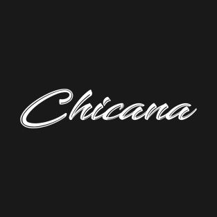 Chicana T-Shirt