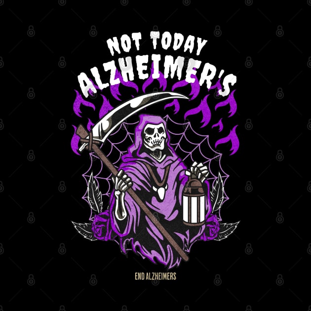 Alzheimer's Awareness End Alz Not Today Alzheimers Grim Reaper Goth Humor by graphicbombdesigns