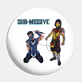 Sub-missive Pin