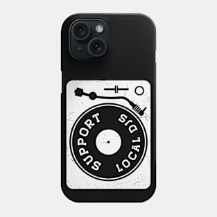 Vintage Support Your Local DJs Turntable // Vinyl Record Collector // Vinyl Junkie Music Lover B Phone Case