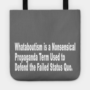 Whataboutism Tote