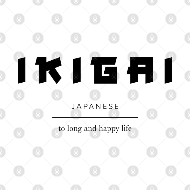 Ikigai - Reason for being by jellytalk