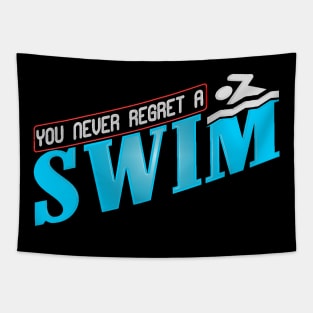 You Never Regret a Swim Quote Tapestry