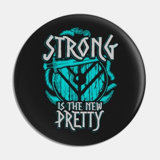 STRONG IS THE NEW PRETTY Pin