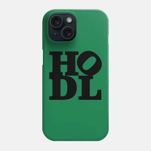 Just Hodl Phone Case by LateralArt