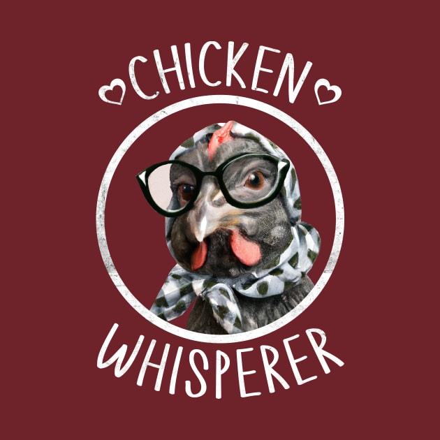 Chicken Whisperer, Chicken Whisper, Chicken Girlfriend, Chicken Wife, Chicken Lady, Adult Chicken, Crazy Chicken Sassy Chicken, Hen Chicken, Women's Chicken, Cute Chicken by GraviTeeGraphics