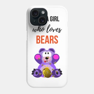 Just A Girl Who Loves Bears Phone Case