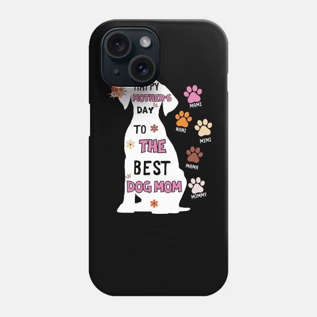 Happy Mother's Day,Best Dog mom ever, from Daughter Son Phone Case by Emouran