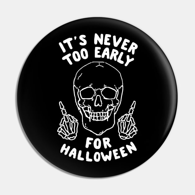 It's Never Too Early For Halloween Pin by AbundanceSeed