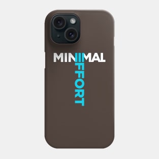 Minimal Effort Phone Case