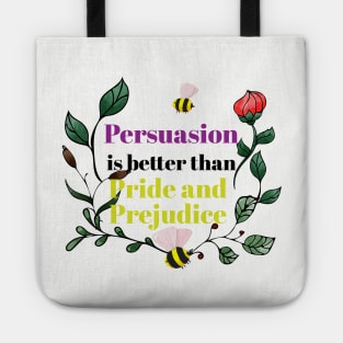 Persuasion is Better Than Pride and Prejudice - Design II Tote