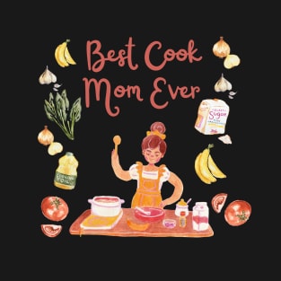 Best Cook Mom Ever T-Shirt