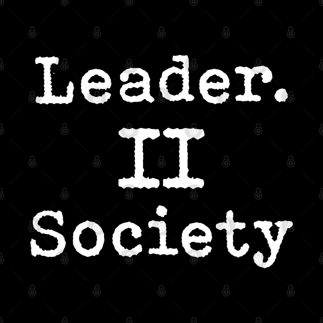 Leader To Society by snnt