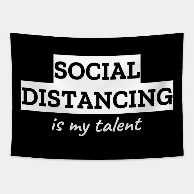 Social Distancing Is My Talent Tapestry by LunaMay