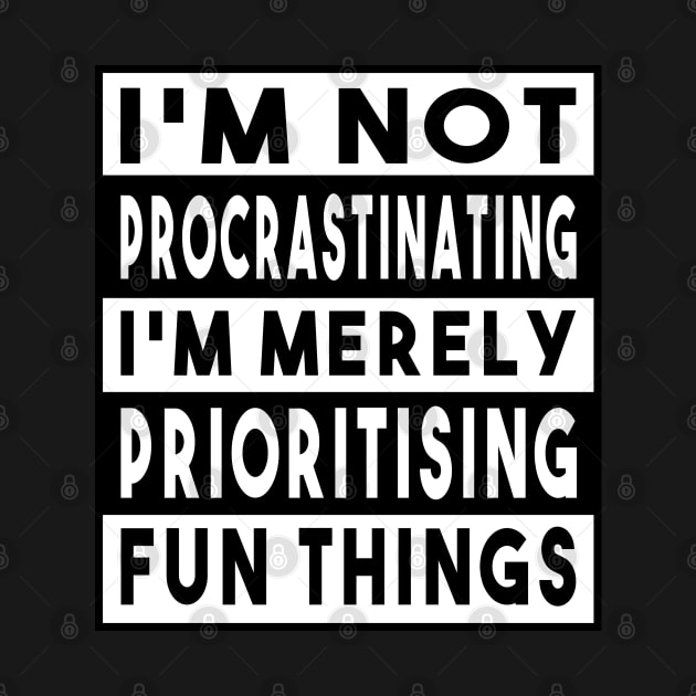I'm Not Procrastinating (UK Variant) by GoldenGear